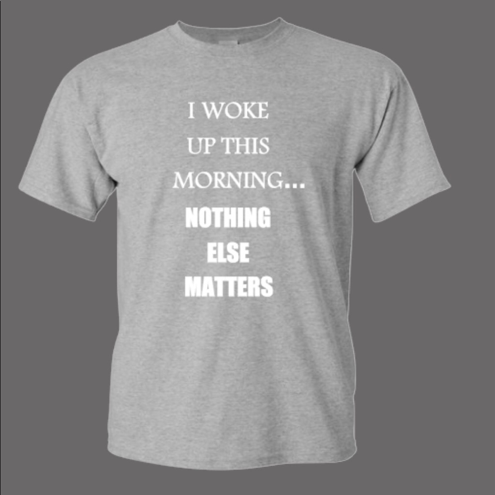 Inspirational Gray with White Text T Shirt I Woke Up This Morning Faith